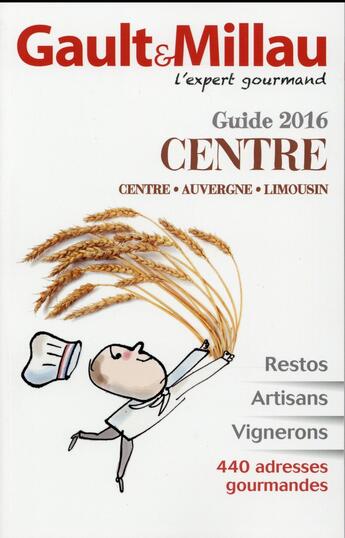 Couverture du livre « Guide Centre (édition 2015) » de Gault&Millau aux éditions Gault&millau