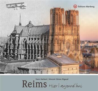 Couverture du livre « Reims » de Yann Harlaut et Vincent Zenon Rigaud aux éditions Wartberg