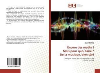 Couverture du livre « Encore des maths !Mais pour quoi faire ?De la musique, bien sUr! : Quelques notes d'acoustique musicaleA notre portée » de Samir Chekchaki aux éditions Editions Universitaires Europeennes