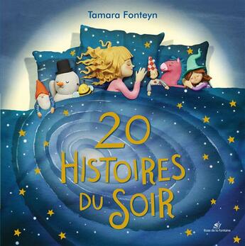 Couverture du livre « 20 histoires du soir » de Tamara Fonteyn aux éditions Rose De La Fontaine