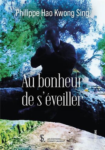 Couverture du livre « Au bonheur de s eveiller » de Hao Kwong Sing P. aux éditions Sydney Laurent