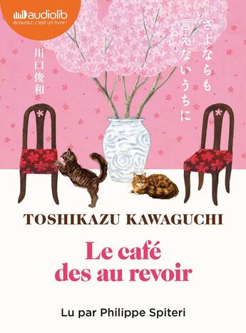 Couverture du livre « Le café des au revoir : Livre audio 1 CD MP3 » de Kawaguchi Toshikazu aux éditions Audiolib