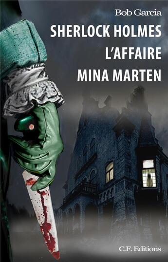 Couverture du livre « Sherlock Holmes l'affaire Mina Marten » de Bob Garcia aux éditions Librinova