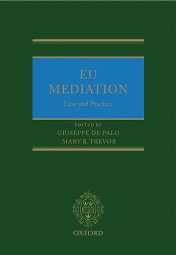 Couverture du livre « EU Mediation Law and Practice » de Giuseppe De Palo aux éditions Oup Oxford