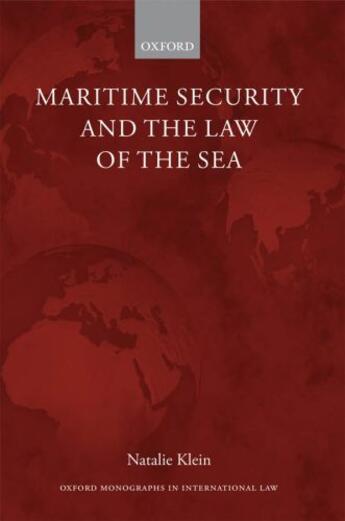 Couverture du livre « Maritime Security and the Law of the Sea » de Klein Natalie aux éditions Oup Oxford