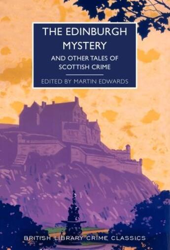 Couverture du livre « The Edinburgh mystery : and other tales of scottish crime » de Edwards Martin aux éditions British Library