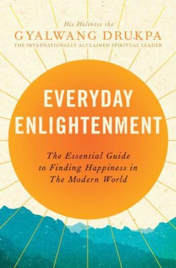 Couverture du livre « Everyday Enlightenment » de The Gyalwang Drukpa aux éditions Michael Joseph