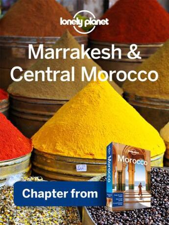 Couverture du livre « Lonely Planet Marrakesh & Central Morocco » de Lonely Planet aux éditions Loney Planet Publications