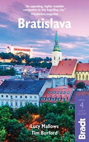 Couverture du livre « CITY GUIDE : Bratislava (4e édition) » de Tim Burford et Lucy Mallows aux éditions Bradt