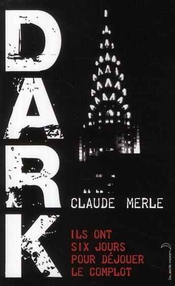 Couverture du livre « Dark » de Claude Merle aux éditions Hachette Romans