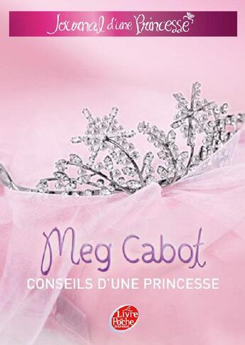 Couverture du livre « Conseils d'une princesse » de Meg Cabot aux éditions Le Livre De Poche Jeunesse