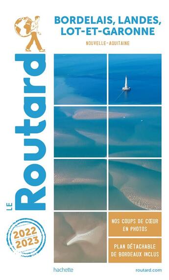 Couverture du livre « Guide du Routard : Bordelais, Landes, Lot-et-Garonne (Nouvelle-Aquitaine) (édition 2022/2023) » de Collectif Hachette aux éditions Hachette Tourisme