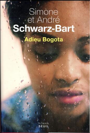 Couverture du livre « Adieu Bogota » de Andre Schwarz-Bart et Simone Schwarz-Bart aux éditions Seuil