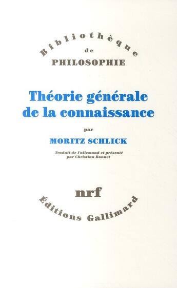 Couverture du livre « Théorie générale de la connaissance » de Moritz Schlick aux éditions Gallimard