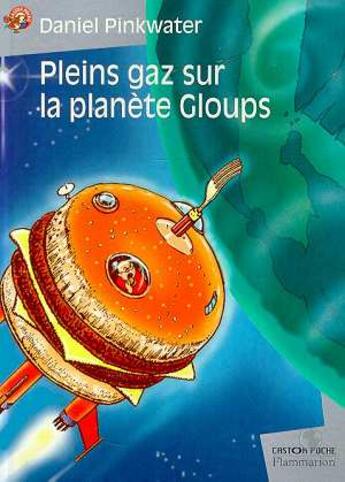 Couverture du livre « Pleins gaz sur la planete gloups » de Daniel Pinkwater aux éditions Flammarion