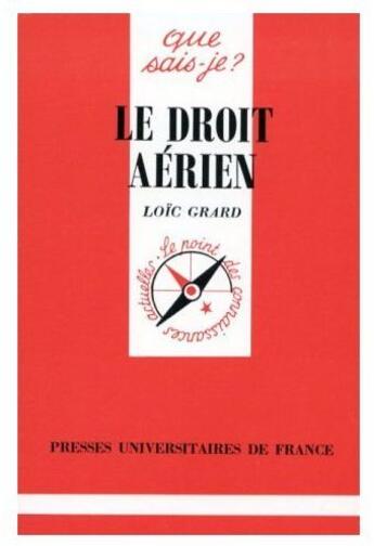 Couverture du livre « Le droit aérien » de Grard L. aux éditions Que Sais-je ?