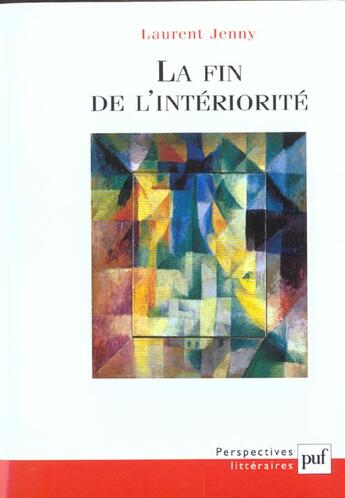 Couverture du livre « La fin de l'intériorité » de Laurent Jenny aux éditions Puf