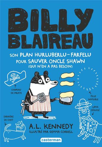 Couverture du livre « Billy Blaireau Tome 2 : son plan hurluberlu-farfelu pour sauver oncle Shawn (qui n'en a pas besoin) » de Alison Louise Kennedy et Gemma Correl aux éditions Casterman