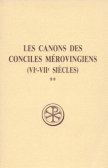 Couverture du livre « Les canons des conciles merovingiens (vie-viie siecles) 2 » de Jean Gaudemet aux éditions Cerf