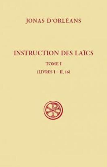 Couverture du livre « Instructions des laïcs Tome 1 » de Jonas D'Orleans aux éditions Cerf