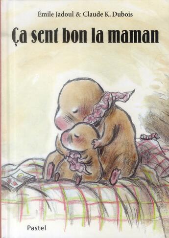 Couverture du livre « Ça sent bon la maman » de Jadoul Emile et Dubois Claude K aux éditions Ecole Des Loisirs