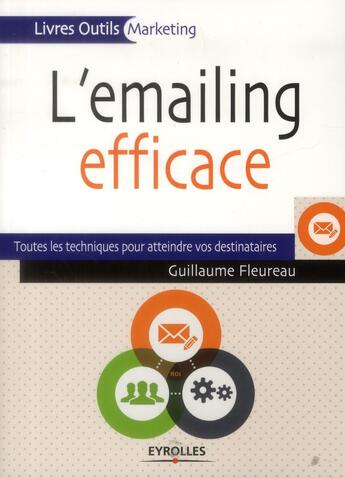 Couverture du livre « L'emailing efficace » de Guillaume Fleureau aux éditions Eyrolles