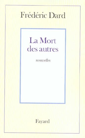 Couverture du livre « La mort des autres » de Frederic Dard aux éditions Fayard