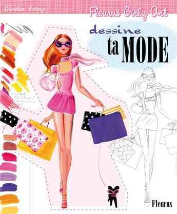 Couverture du livre « Dessine ta mode » de Blandine Lelarge aux éditions Fleurus