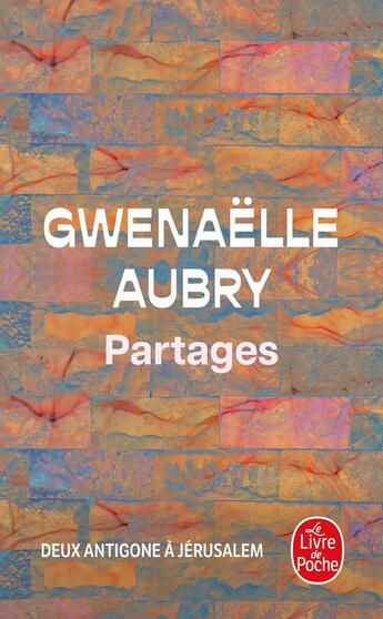 Couverture du livre « Partages » de Gwenaelle Aubry aux éditions Le Livre De Poche