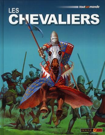 Couverture du livre « Les chevaliers » de Philip Steele aux éditions Rouge Et Or