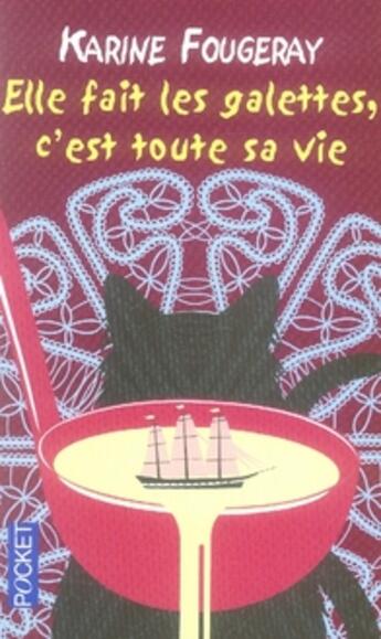 Couverture du livre « Elle fait les galettes, c'est toute sa vie » de Karine Fougeray aux éditions Pocket