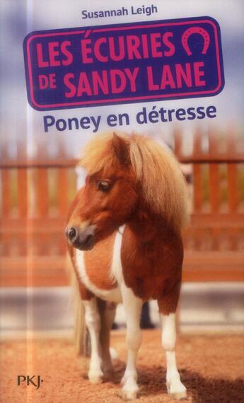 Couverture du livre « Les écuries de Sandy Lane ; poney en détresse » de Susannah Leigh aux éditions Pocket Jeunesse