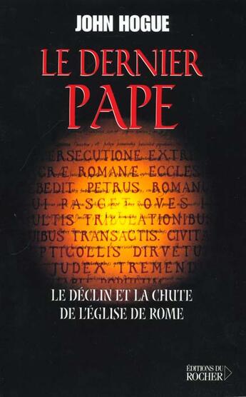 Couverture du livre « Le dernier pape » de Hogue John aux éditions Rocher