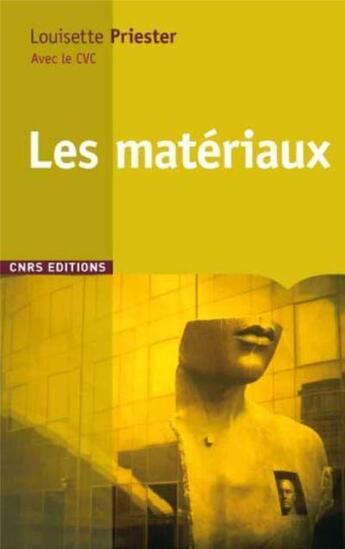 Couverture du livre « Les Matériaux » de Louisette Priester aux éditions Cnrs