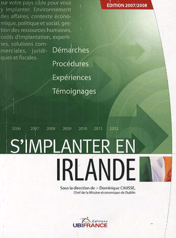 Couverture du livre « S'implanter en irlande (édition 2007/2008) » de Causse Dominique Che aux éditions Ubifrance