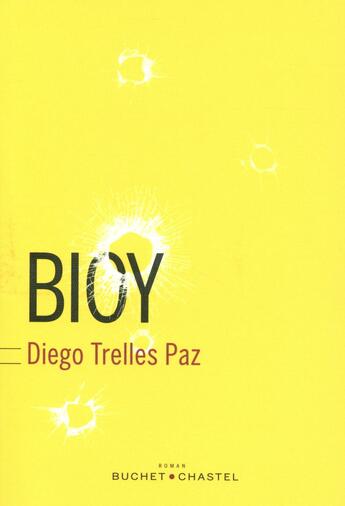 Couverture du livre « Bioy » de Diego Trelles Paz aux éditions Buchet Chastel