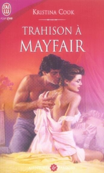 Couverture du livre « Trahison à mayfair » de Kristina Cook aux éditions J'ai Lu