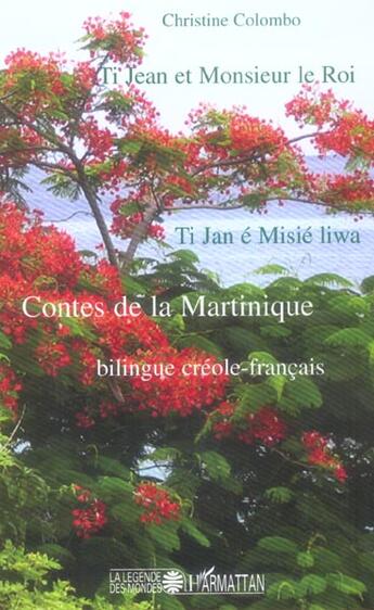 Couverture du livre « Ti jean et monsieur le roi / ti jan et misie liwa - contes de la martinique » de Colombo Christine aux éditions L'harmattan