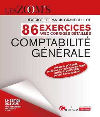 Couverture du livre « Comptabilité générale - 86 exercices avec corrigés détaillés : Intègre le PCG 2025 conforme au règlement de l'ANC (arrêté du 26/12/2023 portant homologation) (édition 2024/2025) » de Beatrice Grandguillot et Francis Grandguillot aux éditions Gualino