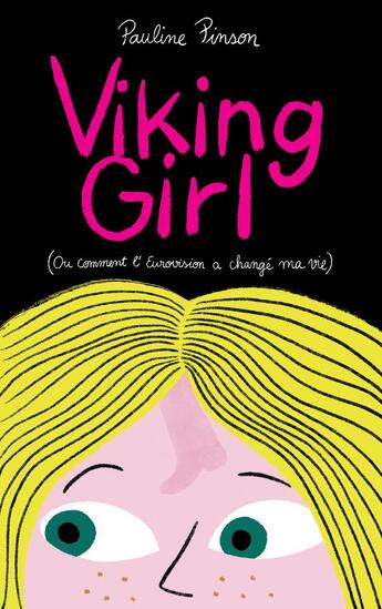 Couverture du livre « Viking girl : ou comment l'Eurovision a changé ma vie » de Pauline Pinson aux éditions Actes Sud Junior