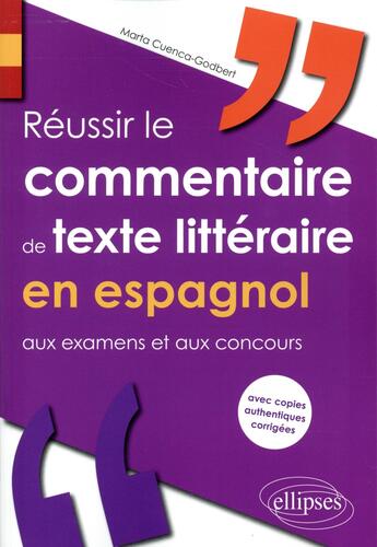 Couverture du livre « Reussir le commentaire de texte litteraire en espagnol aux examens et aux concours (avec copies auth » de Cuenca-Godbert Marta aux éditions Ellipses