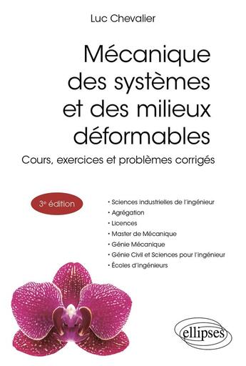 Couverture du livre « Mecanique des systemes et des milieux deformables - cours, exercices et problemes corriges » de Luc Chevalier aux éditions Ellipses