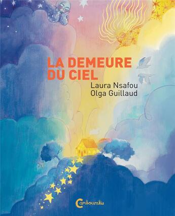 Couverture du livre « La demeure du ciel » de Laura Nsafou et Olga Guillaud aux éditions Cambourakis