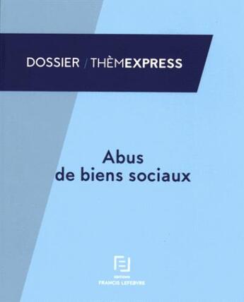 Couverture du livre « Abus de biens sociaux » de  aux éditions Lefebvre