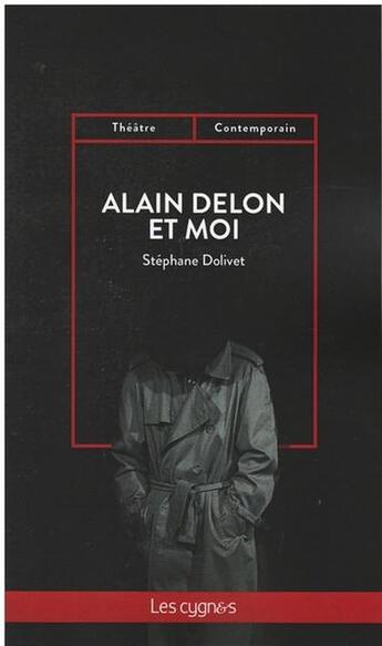 Couverture du livre « Alain Delon et moi » de Stephane Dolivet aux éditions Les Cygnes