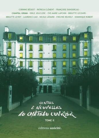 Couverture du livre « Contes & nouvelles au château ouvrier t.2 » de  aux éditions Unicite