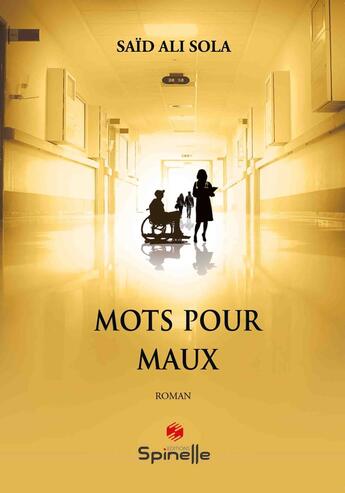 Couverture du livre « Mots pour maux » de Mouhamadi Said Ali Sola aux éditions Spinelle