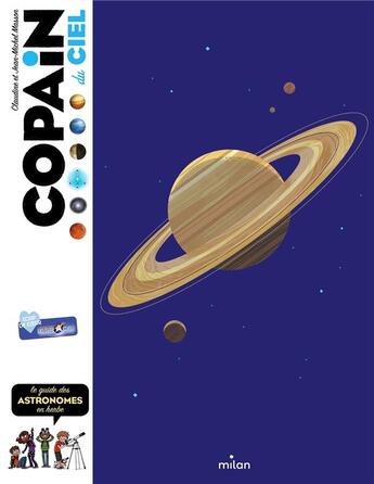 Couverture du livre « Copain du ciel ; le guide des astronomes en herbe » de Jean-Michel Masson et Claudine Masson aux éditions Milan