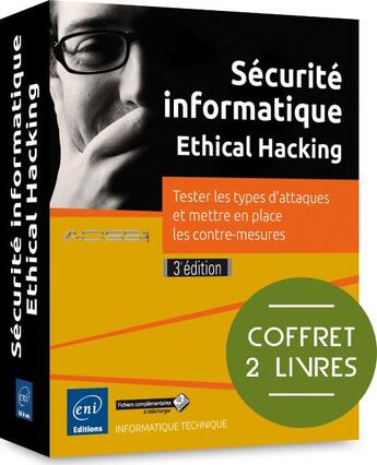 Couverture du livre « Sécurité informatique ; Ethical Hacking : coffret de 2 livres ; tester les types d'attaques et mettre en place les contre-mesures (3e édition) » de  aux éditions Eni