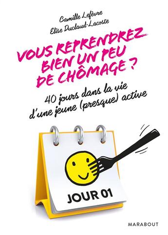 Couverture du livre « Vous reprendrez bien un peu de chômage ? 40 jours dans la vie d'une jeune (presque) active » de  aux éditions Marabout